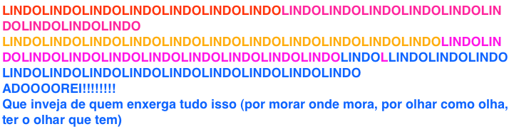 LINDOLINDOLINDOLINDOLINDOLINDOLINDOLINDOLINDOLINDOLINDOLINDOLINDOLINDOLINDOLINDOLINDOLINDOLINDOLINDOLINDOLINDOLINDOLINDOLINDOLINDOLINDOLINDOLINDOLINDOLINDOLINDOLINDOLINDOLINDOLINDOLINDOLINDOLLINDOLINDOLINDOLINDOLINDOLINDOLINDOLINDOLINDOLINDOLINDOLINDOADOOOOREI!!!!!!!!Que inveja de quem enxerga tudo isso (por morar onde mora, por olhar como olha, ter o olhar que tem)